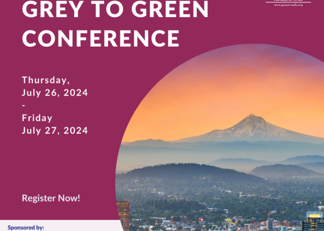Join GRHC at the Cascadia Grey to Green Conference on July 25-26, 2024